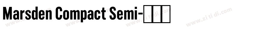 Marsden Compact Semi字体转换 Marsden Compact Semi字体转换